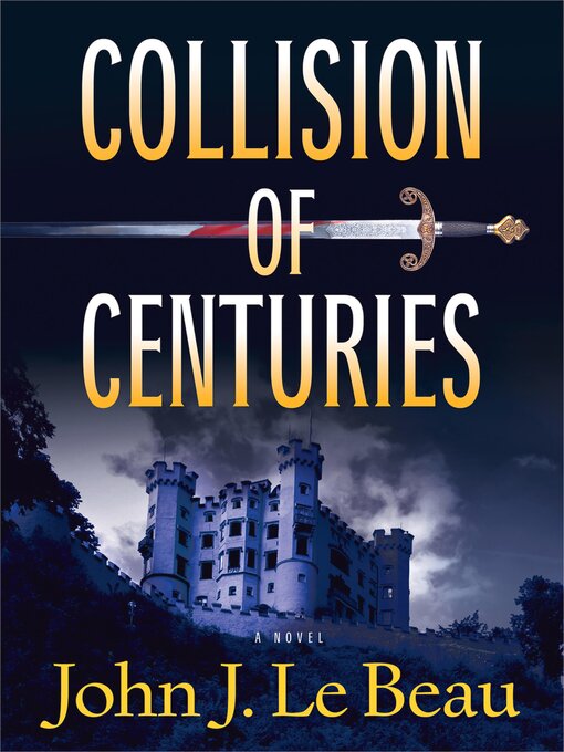 Title details for Collision of Centuries by John LeBeau - Available